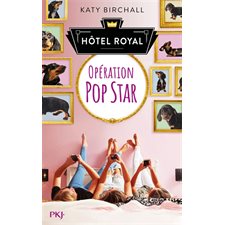 Hôtel Royal T.01 : Opération popstar