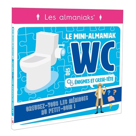 Énigmes et casse-tête : Le mini-almaniak des WC : Les almaniaks, jour par jour. Jeux