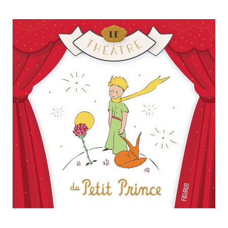 Le théâtre du Petit Prince : Le Petit Prince pour les enfants