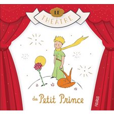 Le théâtre du Petit Prince : Le Petit Prince pour les enfants