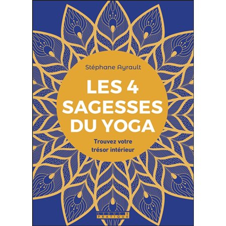 Les 4 sagesses du yoga : Trouvez votre trésor intérieur