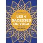 Les 4 sagesses du yoga : Trouvez votre trésor intérieur