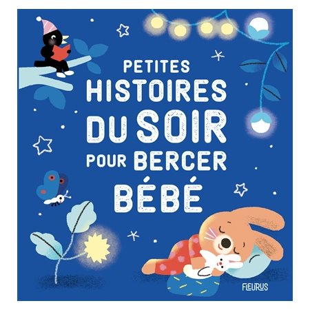 Petites histoires du soir pour bercer bébé