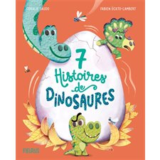 7 histoires de dinosaures