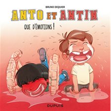 Anto et Antin T.03 : Que d'émotions !