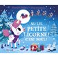 Au lit, petite licorne ! : C'est Noël ! : Le coin des histoires : Couverture rigide