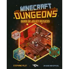 Minecraft dungeons : Guide de jeu et astuces : Un guide non officiel