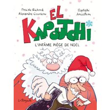 El Kapoutchi T.03 : L'infâme piège de Noël