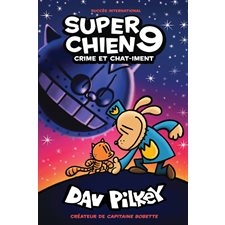 Super Chien T.09 : Crime et chat-iment : Bande dessinée