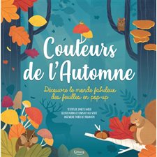 Couleurs de l'automne : Découvre le monde fabuleux des feuilles en pop-up