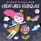 Créatures féeriques : Mes tableaux en peinture magique