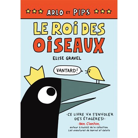 Arlo et Pips T.01 : Le roi des oiseaux