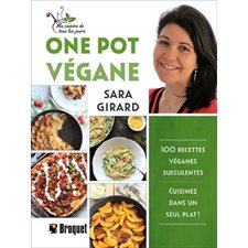 One pot végane : 100 recettes véganes succulentes : Cuisinez dans un seul plat !