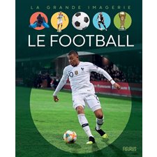 Le football : La grande imagerie