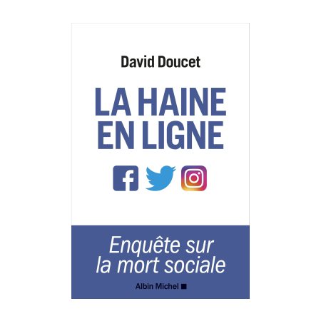 La haine en ligne : Enquête sur la mort sociale