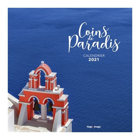 Calendrier 2021 : Coins de paradis