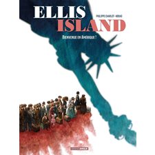 Ellis Island T.01 : Bienvenue en Amérique ! : Bande dessinée