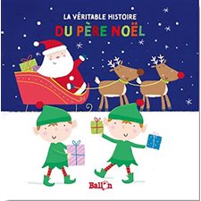 La véritable histoire du Père Noël : 3 ans et +