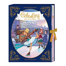 Célestine, petit rat de l'Opéra T.10 : La féerie de Noël : Édition collector