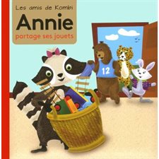 Annie partage ses jouets : Les amis de Kombi