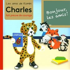 Charles fait preuve de courage : Les amis de Kombi