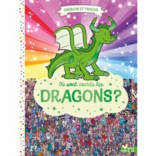 Où sont cachés les dragons ? : Cherche et trouve