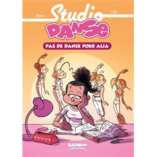 Studio danse T.02 : Pas de danse pour Alia : Roman jeune