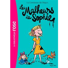 Les malheurs de Sophie : La Comtesse de Ségur : Bibliothèque rose. Les classiques de la Rose