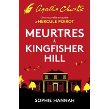 Meurtres à Kingfisher Hill : Une nouvelle enquête d'Hercule Poirot