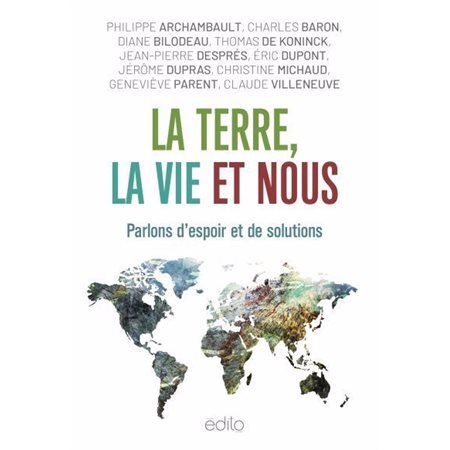 La Terre, la vie et nous : parlons d'espoir et de solutions