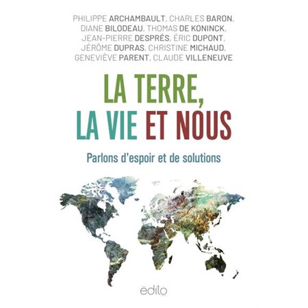 La Terre, la vie et nous : parlons d'espoir et de solutions