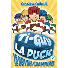 Ti-Guy la Puck T.07 : Le défi des champions : 6-8