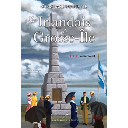 Les Irlandais de Grosse-île T.03 : Le mémorial