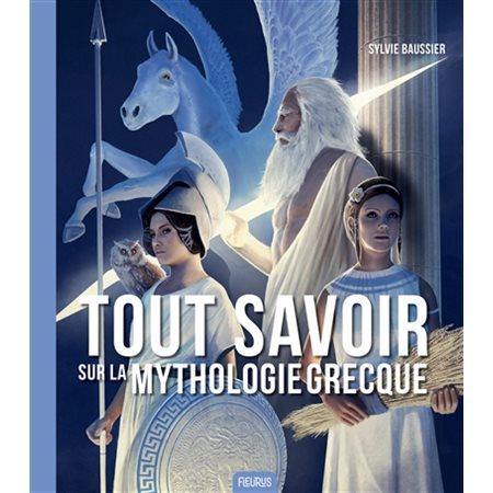 Tout savoir sur la mythologie grecque