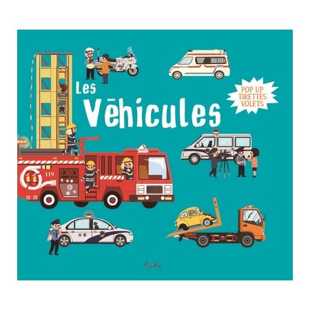 Les véhicules : Mes pop-up animés