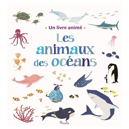 Les animaux des océans : Un livre animé