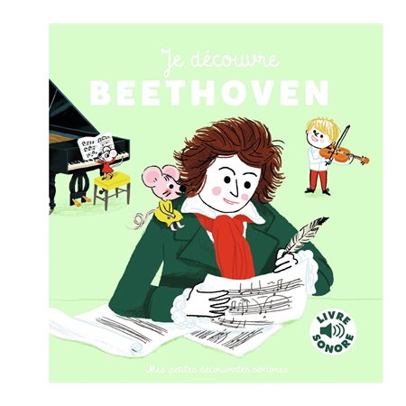 Je découvre Beethoven : Mes petites découvertes sonores