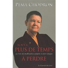 Il n'y a plus de temps à perdre