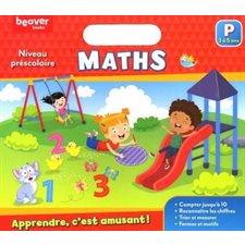 Maths : Niveau préscolaire : 3 à 5 ans : Compter jusqu'à 10; reconnaître les chiffres; trier et mesu