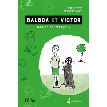 Balboa et Victor : Mon chien, mes yeux