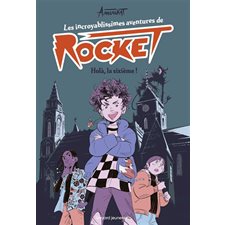 Les incroyablissimes aventures de Rocket T.01 : Holà, la sixième !