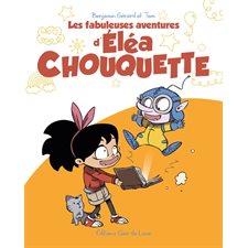 Les fabuleuses aventures d'Eléa Chouquette T.01 : Bande dessinée