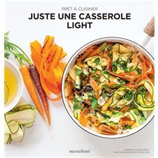 Juste une casserole light : Prêt à cuisiner