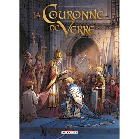 La couronne de verre T.01 : Plus peine que gloire : Bande dessinée