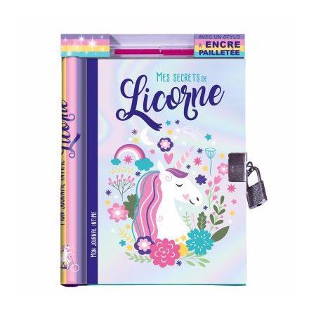 Mes secrets de licorne : Journal intime comprenant 1 stylo pailleté + de jolis pages