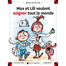 Max et Lili veulent soigner tout le monde : Ainsi va la vie T.124 : Bande dessinée