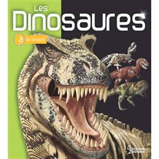 Les dinosaures : A la loupe