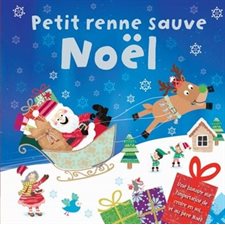 Petit renne sauve Noël : Une histoire sur l'importance de croire en soi ... et au père Noël !