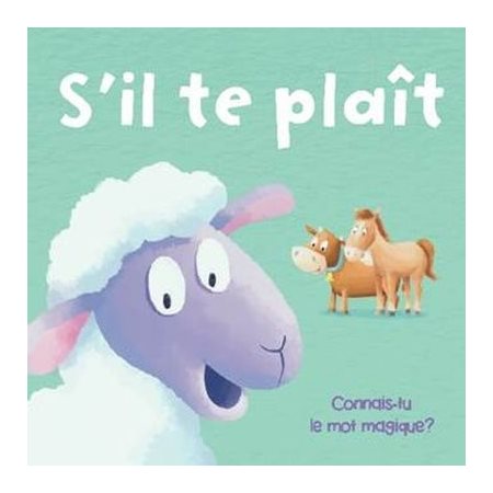 S'il te plaît : Connais-tu le mot magique ?