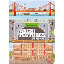 Architectures du monde : Les panoramiques : Un livre à panneaux coulissants